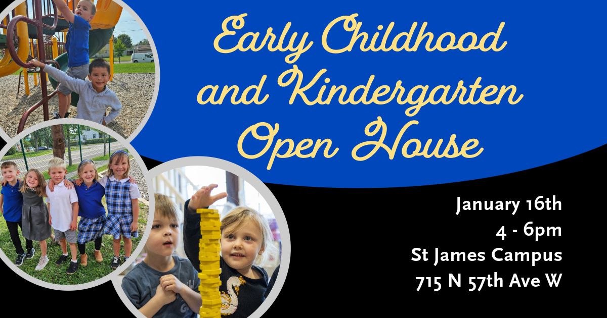 Early Childhood and Kindergarten Open House - St. James Campus