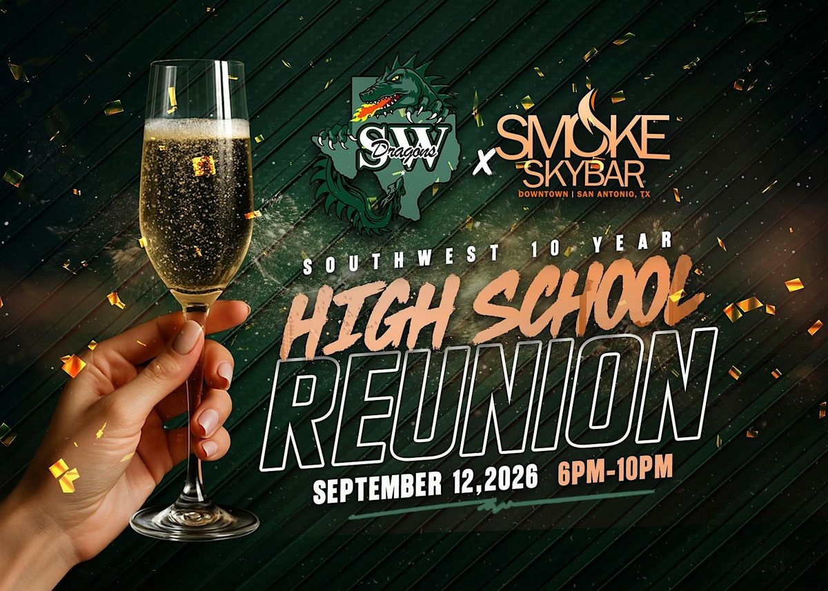 Southwest High School 10 Year Reunion at Smoke Skybar 2026