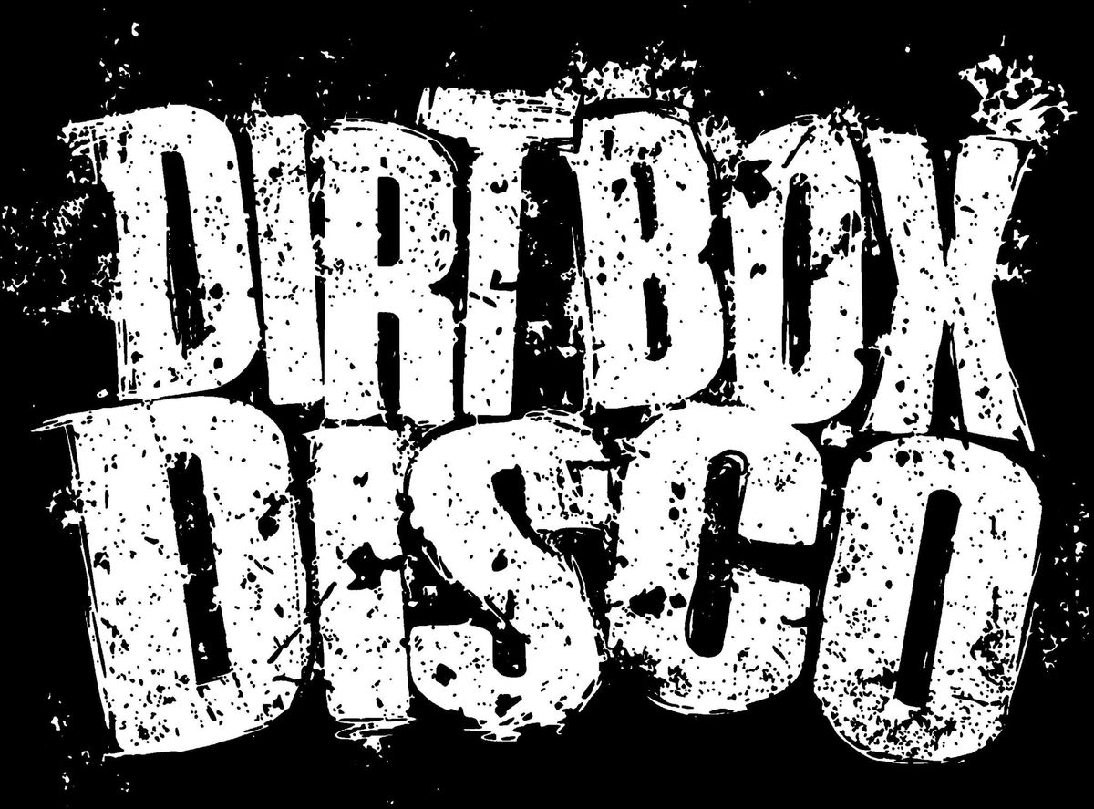 DIRT BOX DISCO