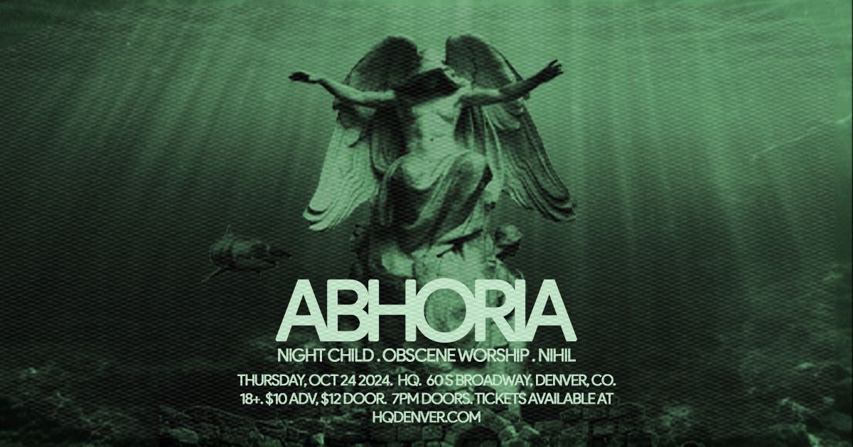 Abhoria + Night Child w\/ Obscene Worship + Nihil