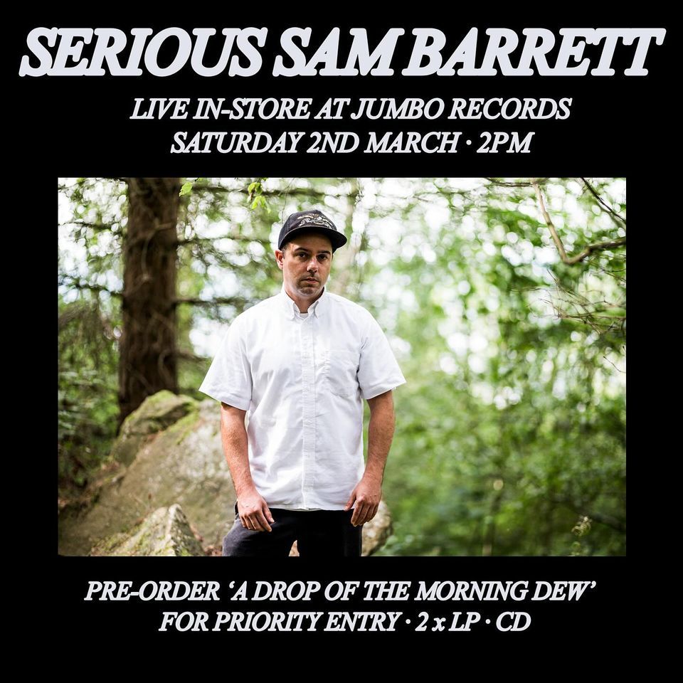 SERIOUS SAM BARRETT LIVE IN STORE AT JUMBO RECORDS