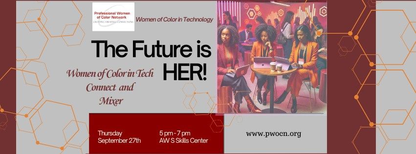  The Future is HER: Women of Color in Tech Connect at AWS