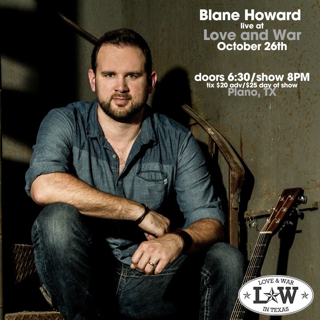 Blane Howard LIVE in Plano, TX @ Love and War W Ashley Ewing 