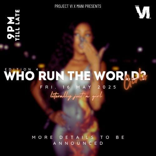 WHO RUN THE WORLD: GIRLS EDITION 4