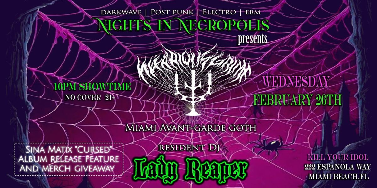 Nights in Necropolis presents: Nefarious Grime & Lady Reaper at K*ll Your Idol