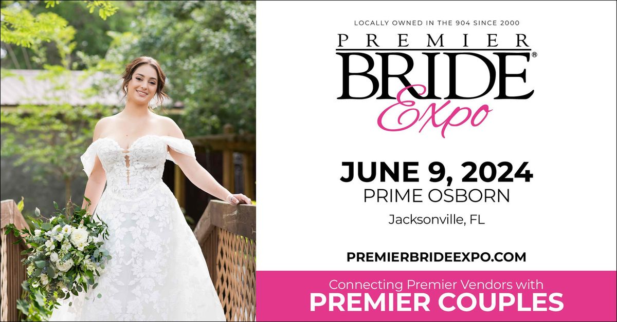 Premier Bride Expo - Prime Osborn - Jacksonville 