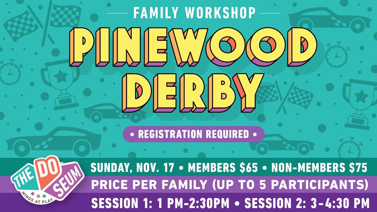 Family Workshop: Pinewood Derby