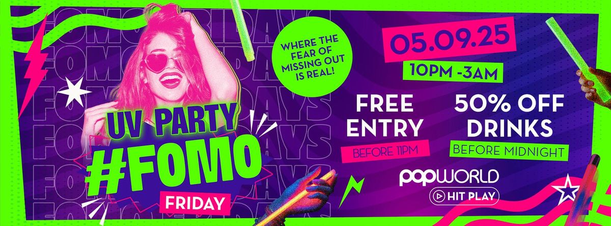 Fomo Friday UV Party