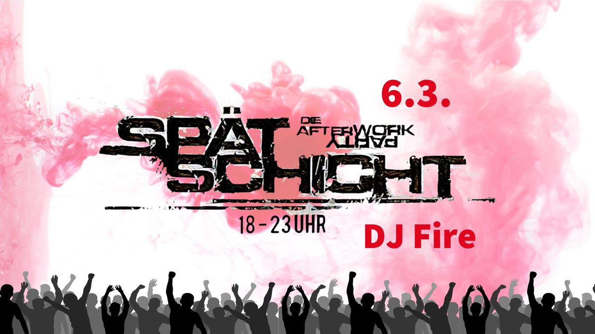 FREMDVERANSTALTUNG - Bruchkultur pr\u00e4sentiert: Sp\u00e4tschicht - Die After-Work-Party mit DJ Fire