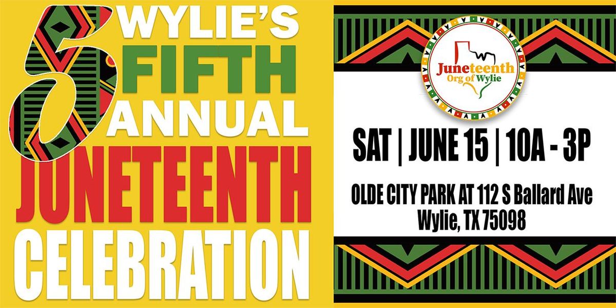 Wylie\u2019s 5th Annual Juneteenth Celebration