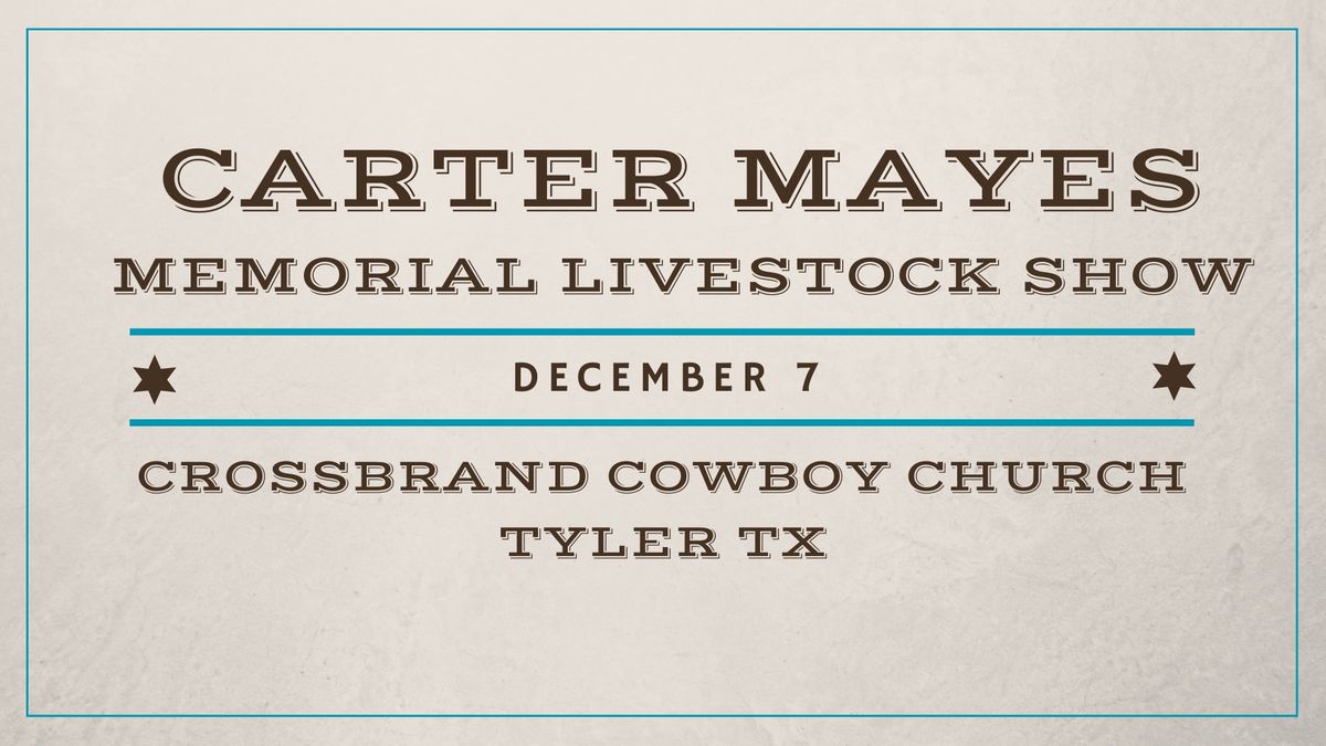 Carter Mayes Memorial Livestock Show