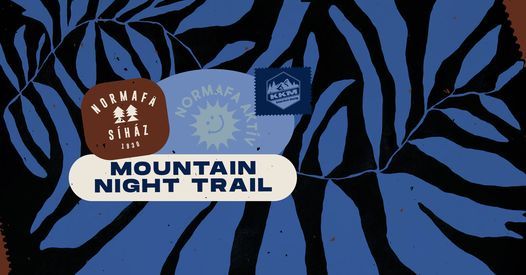 KKM Day Off - J\u00daNIUS 25.: Mountain Night Trail vol3