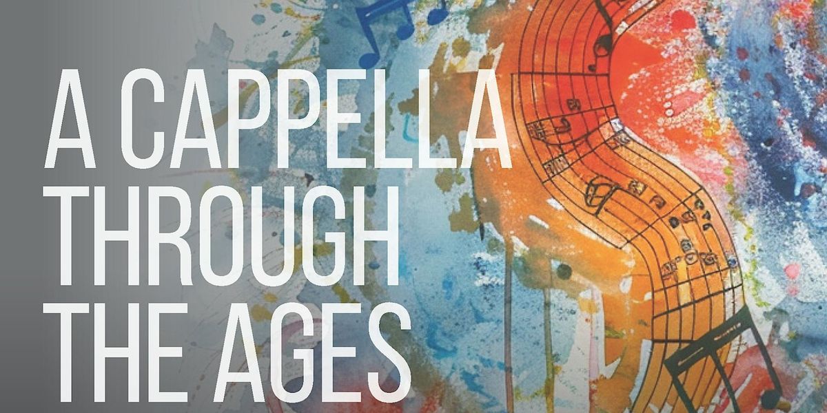 A Cappella Through the Ages