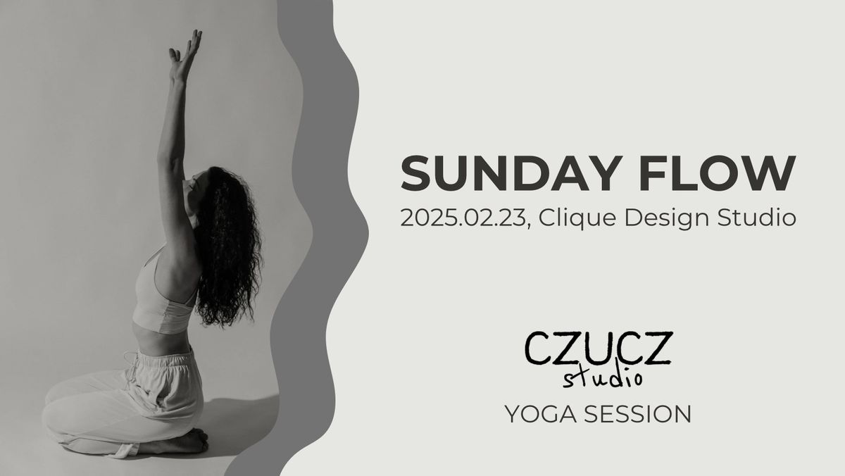 SUNDAY FLOW - CZUCZ STUDIO YOGA SESSION