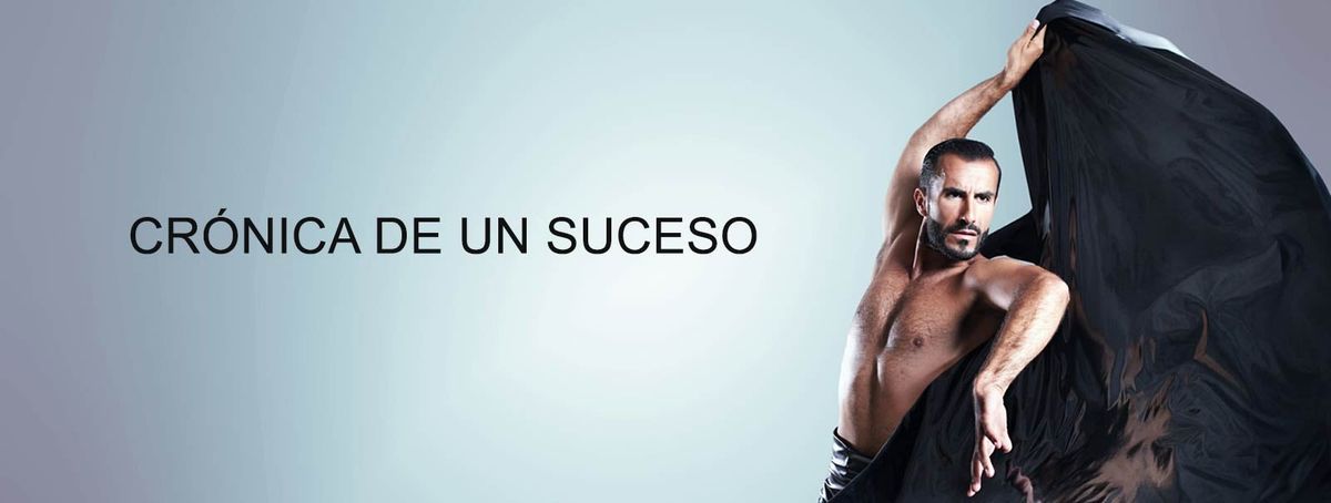 Cronica de un suceso (Chronicle of a Time that Was)