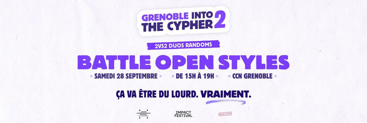 Grenoble Into The Cypher #2\u239cOpen Styles Battle