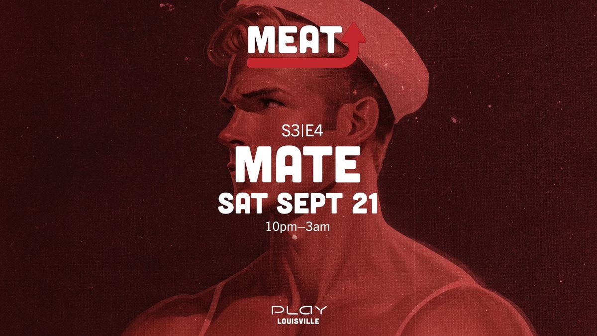 MeatUp Episode 4: Mate