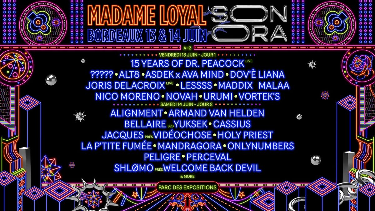 MADAME LOYAL x SONORA BORDEAUX - 13 & 14 JUIN