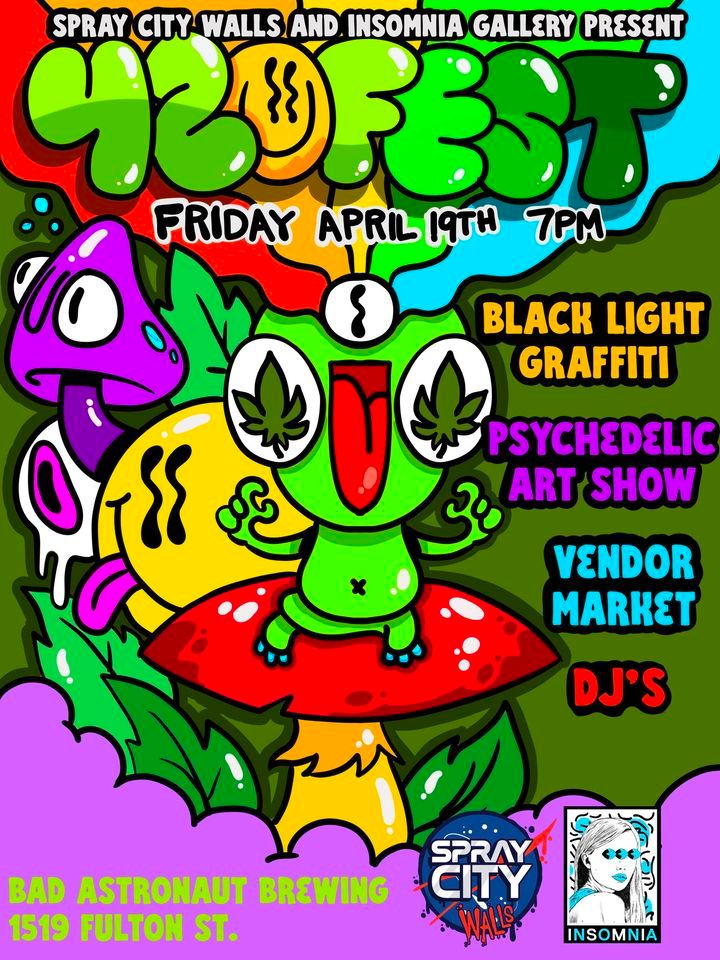 420 FEST - Live Graffiti, Art Show, Vendor Market, DJs and More! 