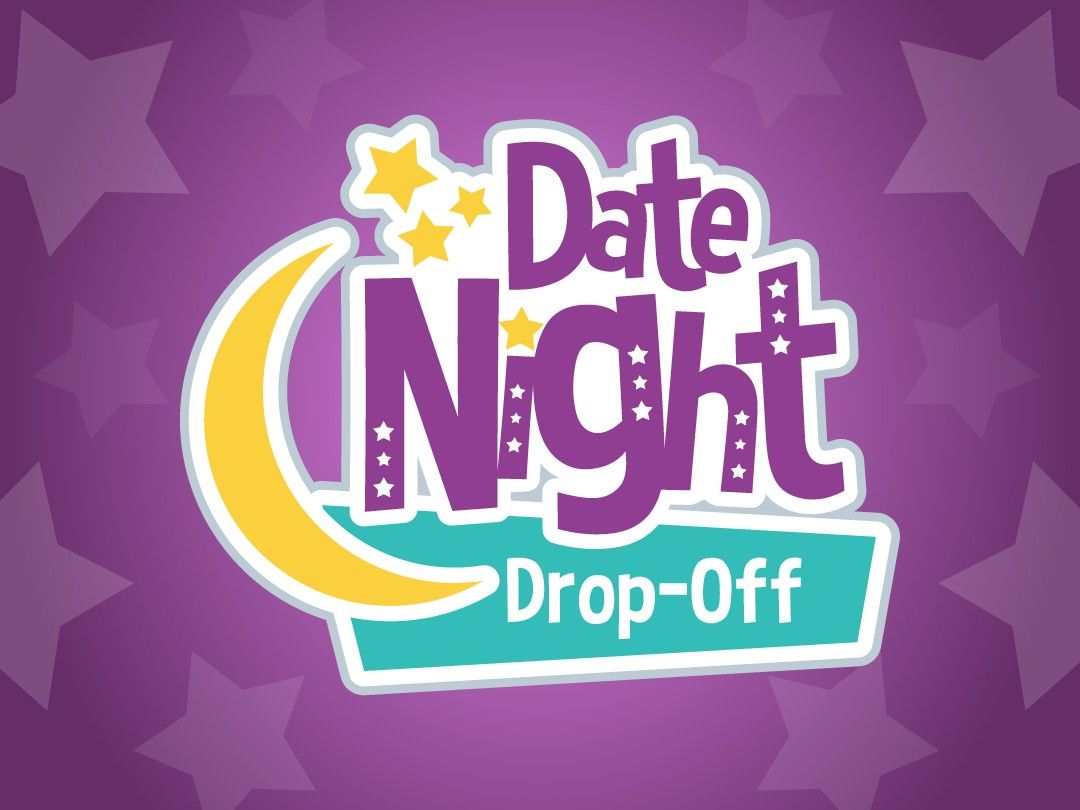 Date Night Drop-Off