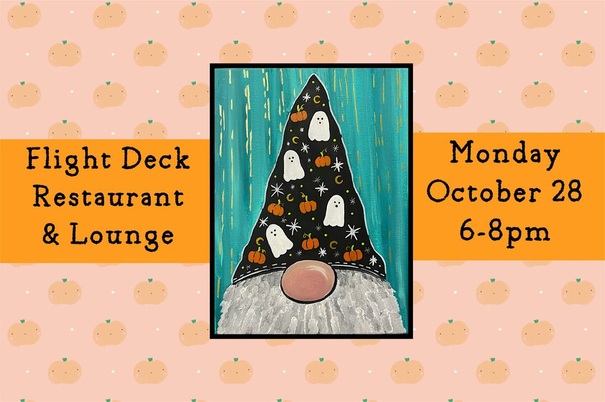 Halloween Gnome Paint Night at Flight Deck Restaurant & Lounge