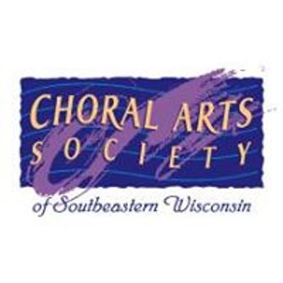 Choral Arts Society of Southeastern Wisconsin