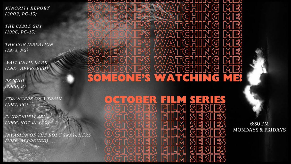 October Film Screenings: Someone's Watching Me!