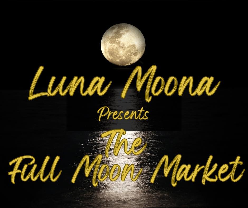 Luna Moona Presents-The Full Moon Market