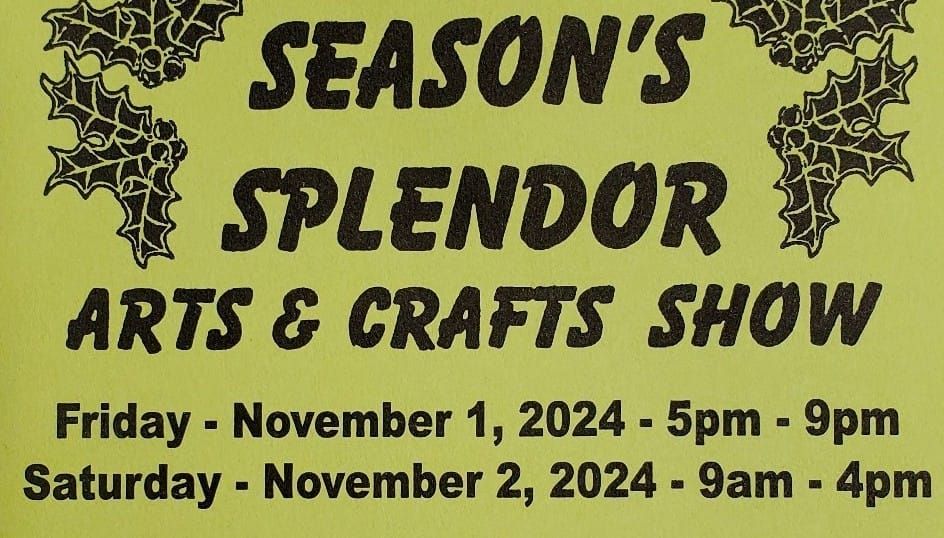 Season's Splendor Arts & Crafts Show 