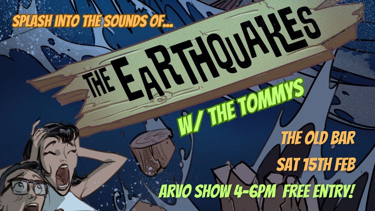 The Earthquakes + The Tommys @ The Old Bar