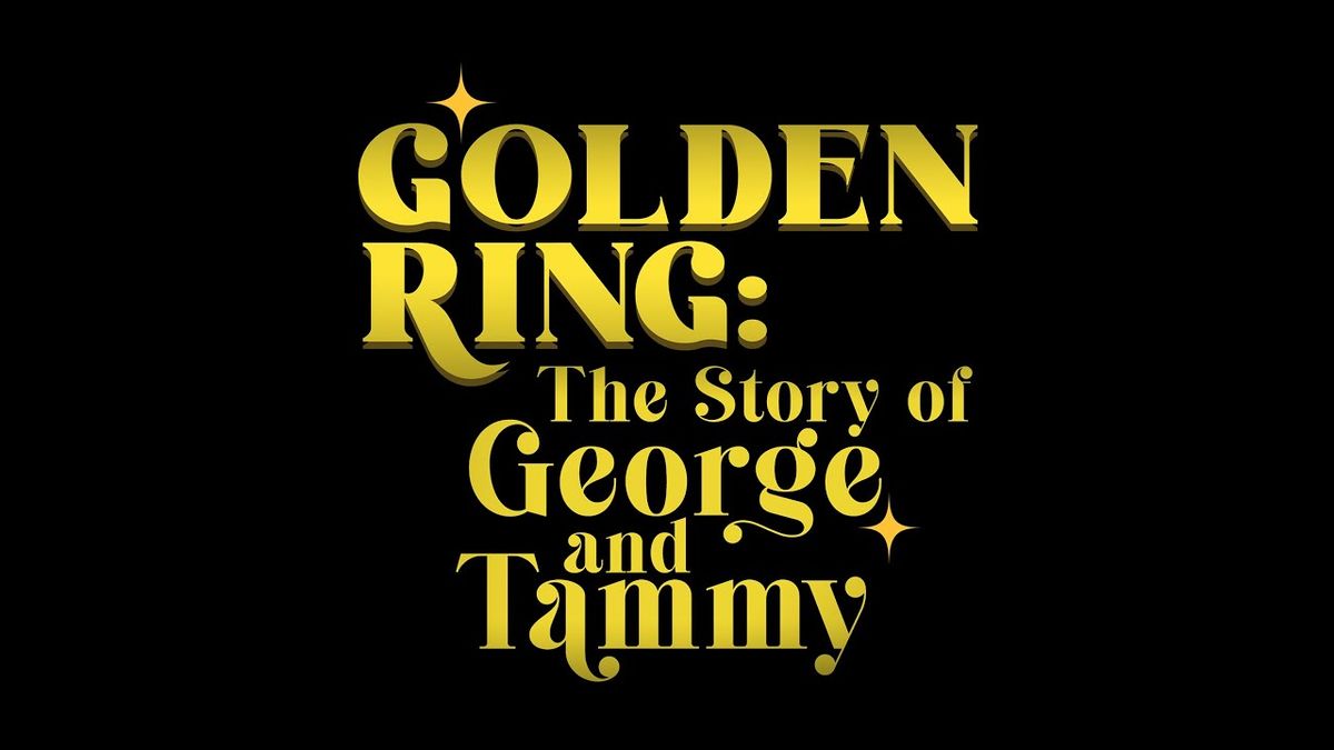 Golden Ring - The Story of George and Tammy