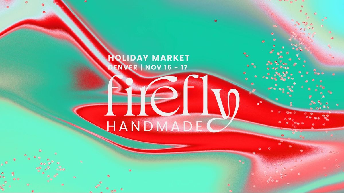 Firefly Handmade Holiday | Denver