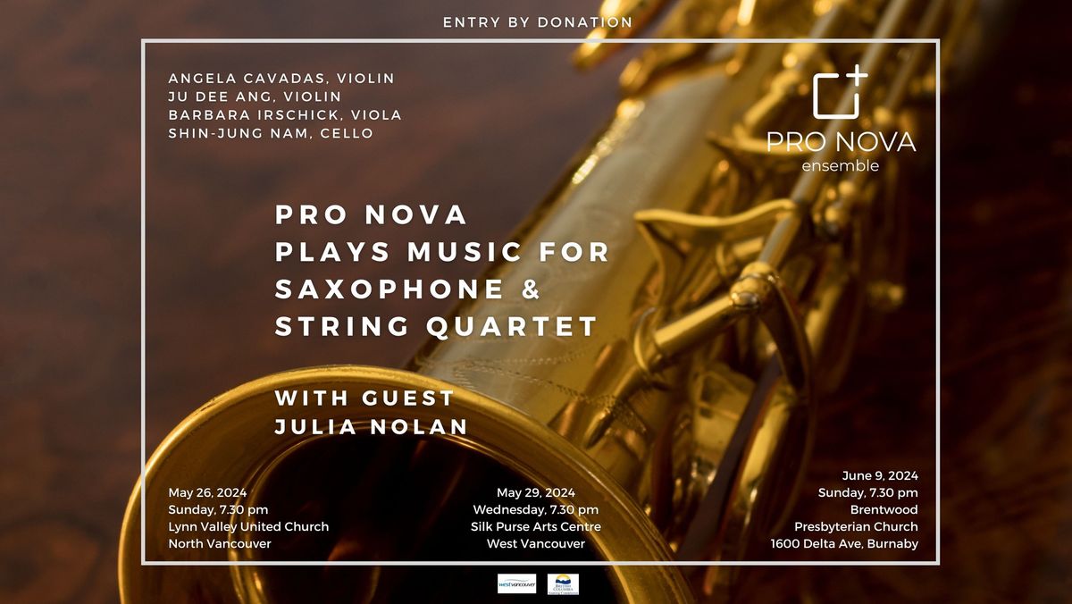 Pro Nova Plays Music for Saxophone and String Quartet