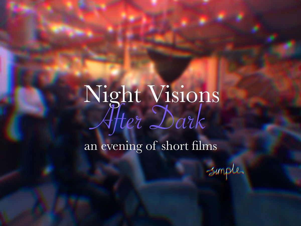 Night Visions After Dark: an evening of short films 