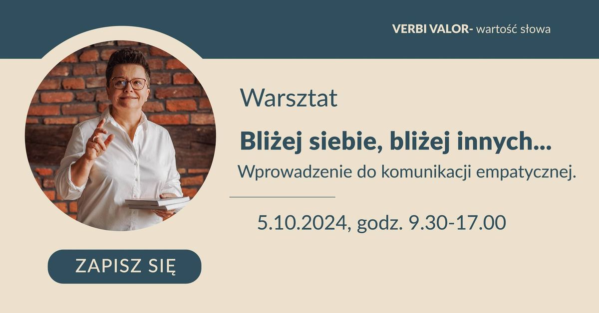 ? Bli\u017cej siebie, bli\u017cej innych\u2026 Wprowadzenie do komunikacji empatycznej. ?