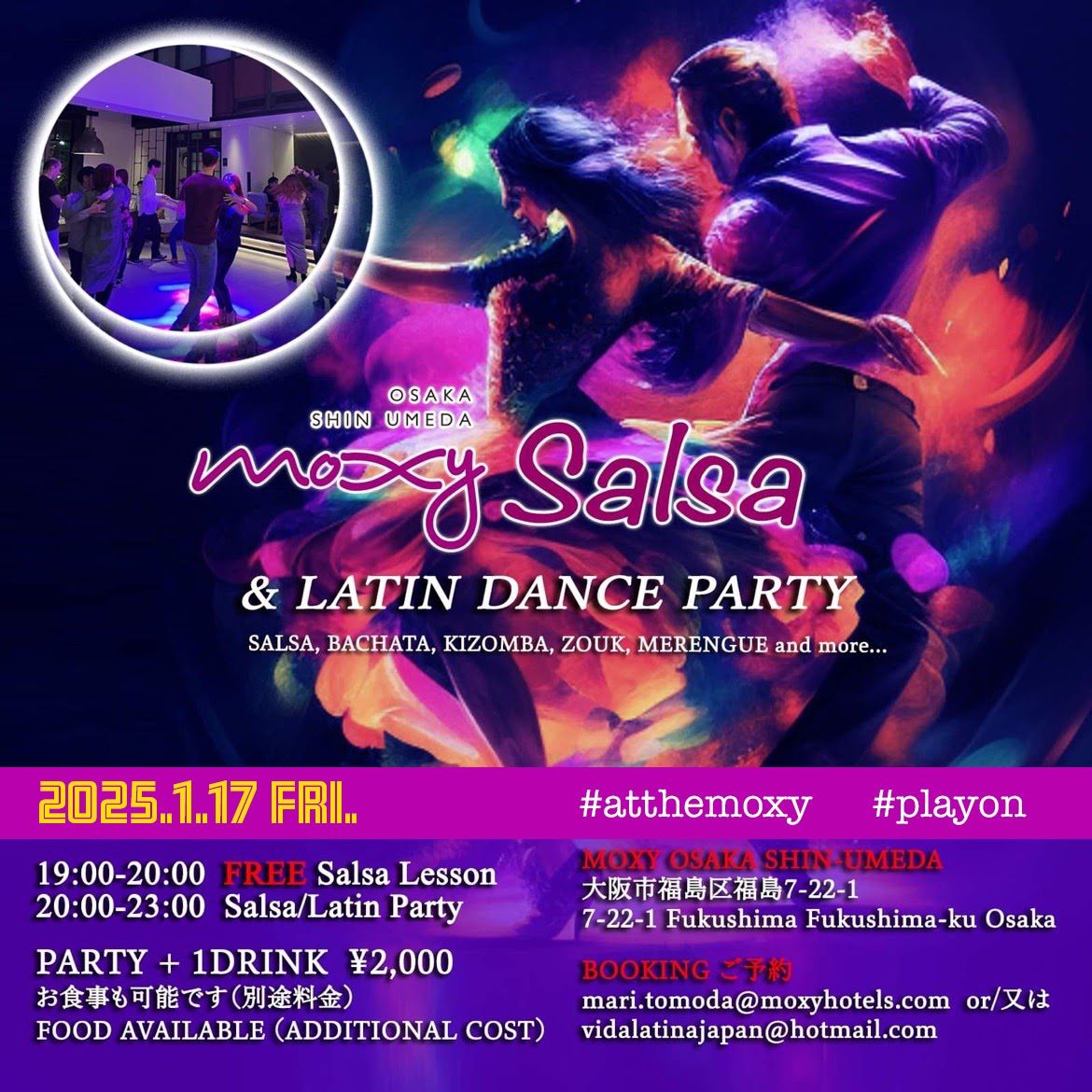 MOXY HOTEL - SALSA & LATIN DANCE PARTY! \u5927\u962a