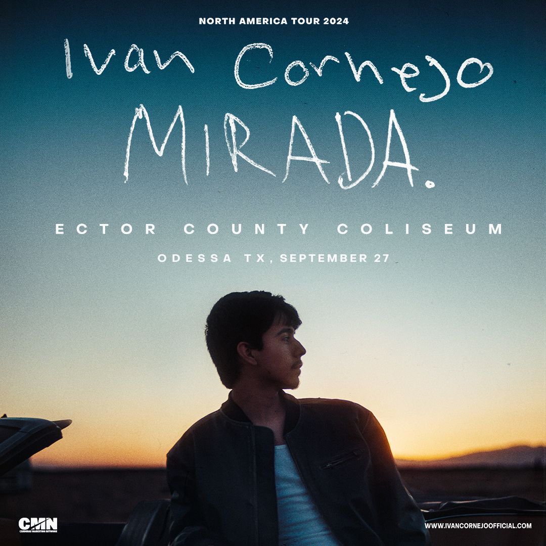 Ivan Cornejo - Mirada Tour - Odessa, TX