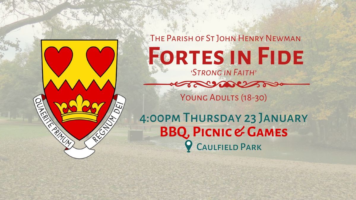 Fortes in Fide - BBQ, Picnic & Games (23 January)