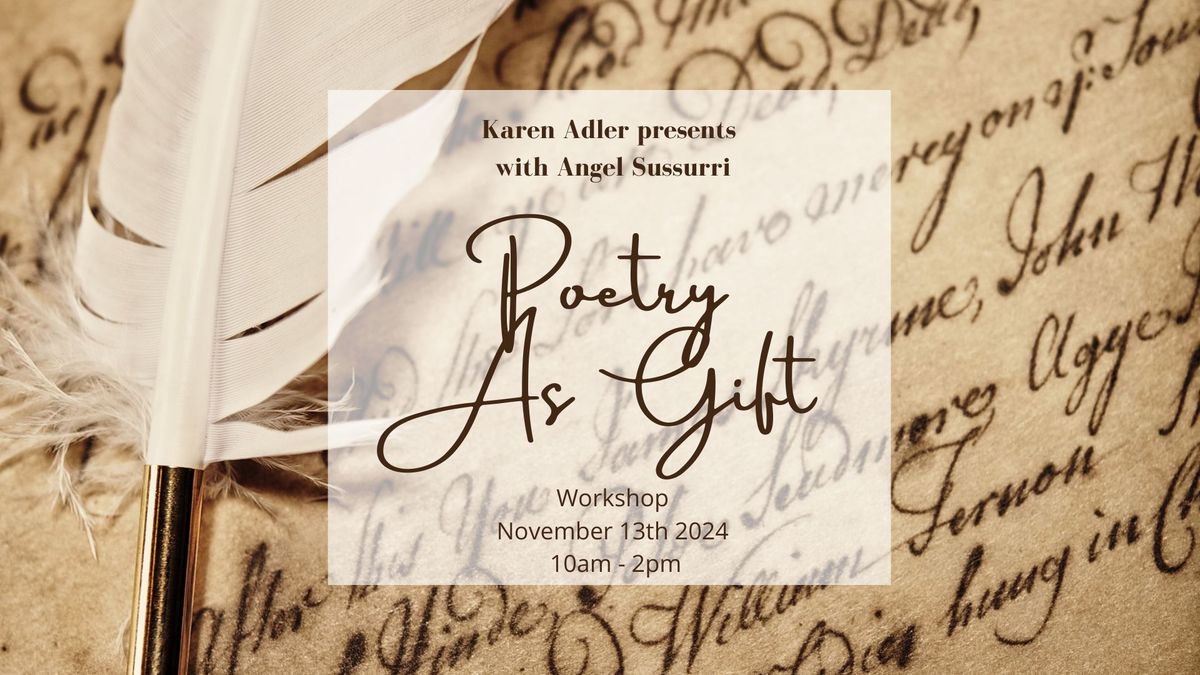 Poetry As Gift -  Workshop with Karen Adler