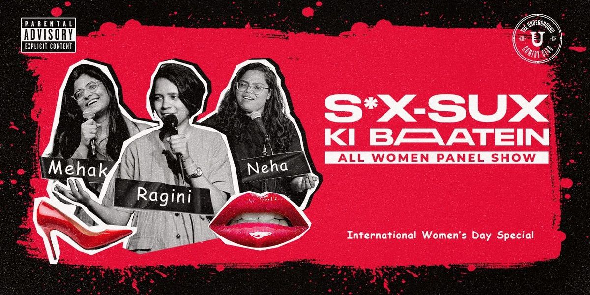 Sex Sux Ki Baatein! - (An All Women Panel Show)