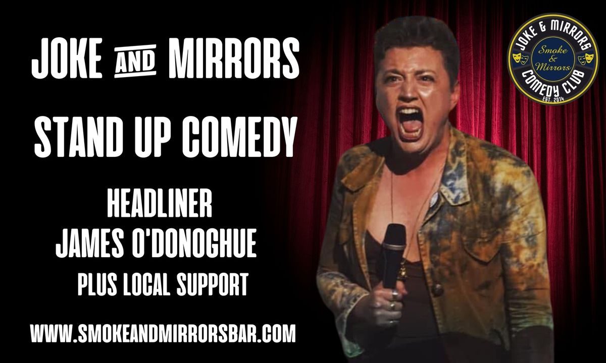 Joke & Mirrors Stand-Up Comedy Night with Headliner James O'Donoghue