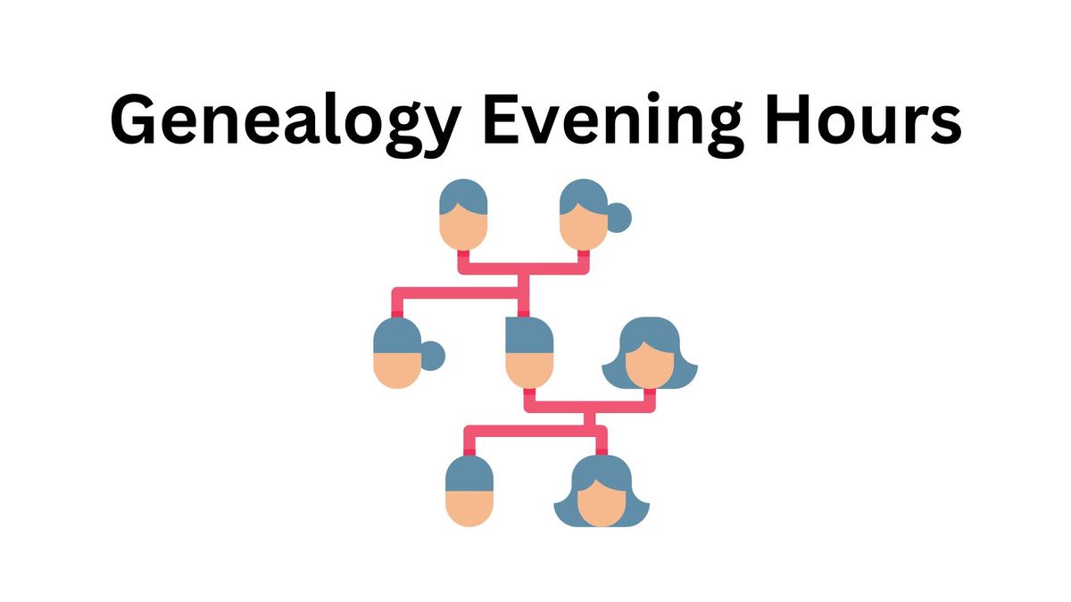 Genealogy Evening Hours