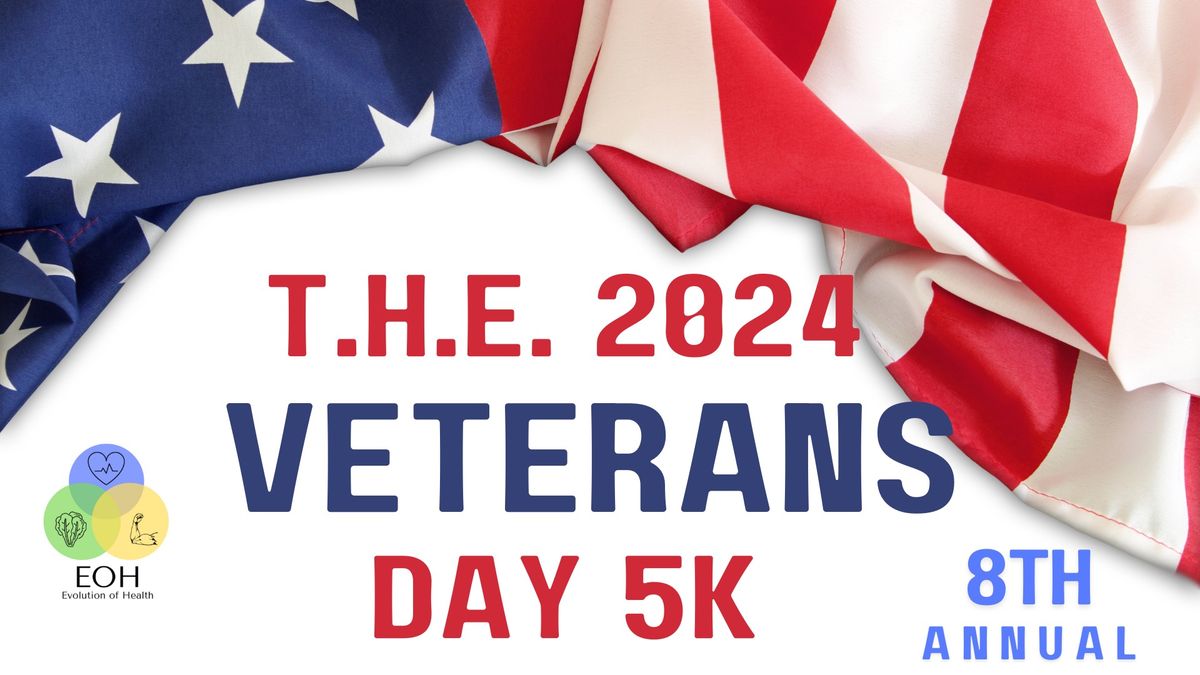 THE 2024 Veterans Day 5K