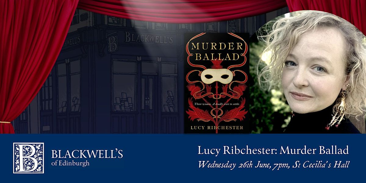 Lucy Ribchester: Murder Ballad