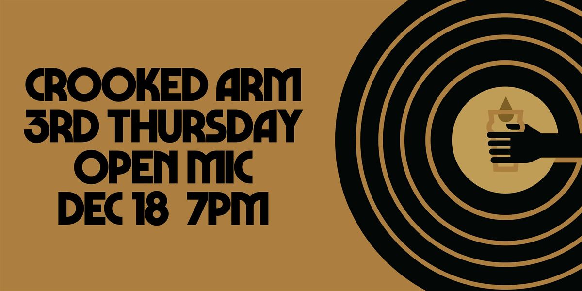 Live At Crooked Arm: 3rd Thursday Open Mic