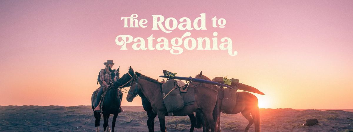 The Road to Patagonia Encore