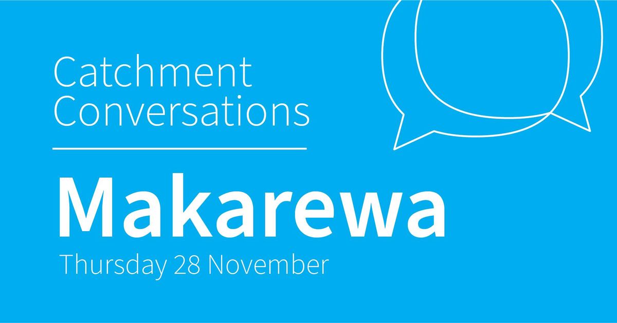 Makarewa Catchment Conversation