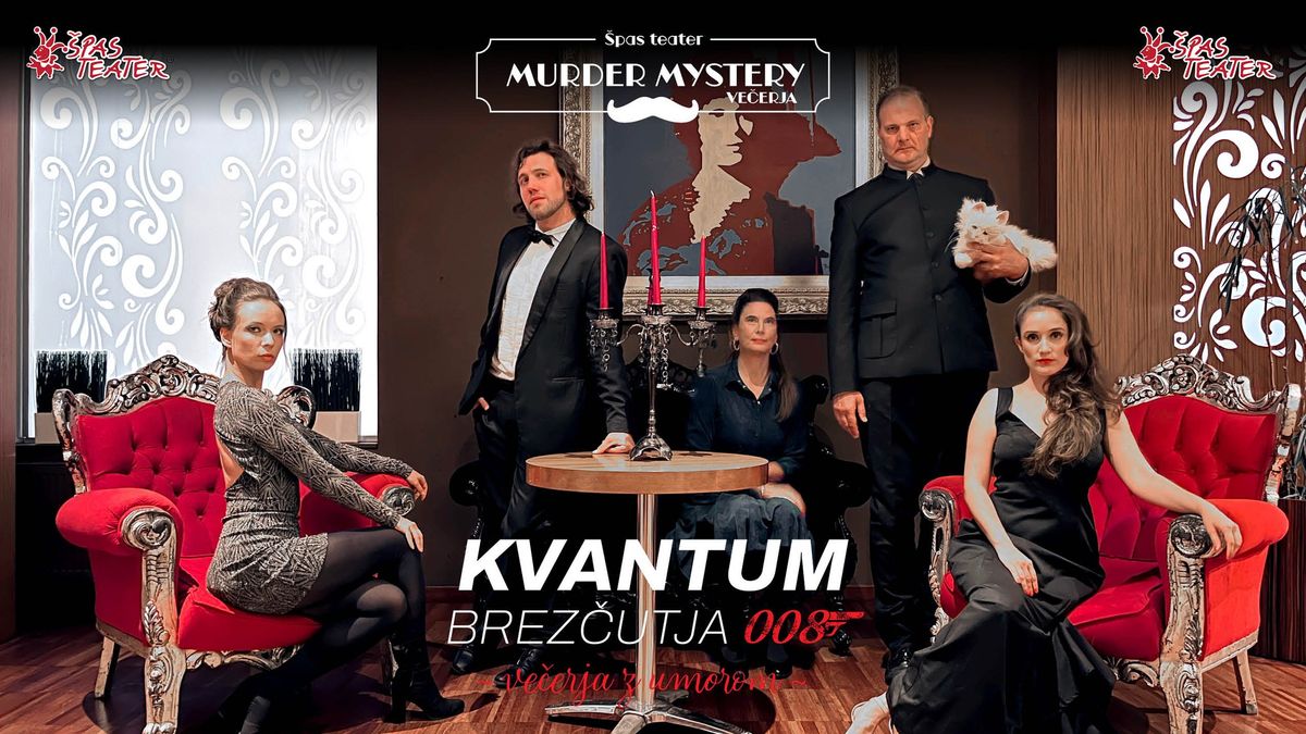 KVANTUM BREZ\u010cUTJA - Murder Mystery ve\u010derja | Hotel SLON, Ljubljana