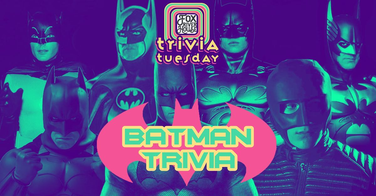 Fox River House - BATMAN TRIVIA!