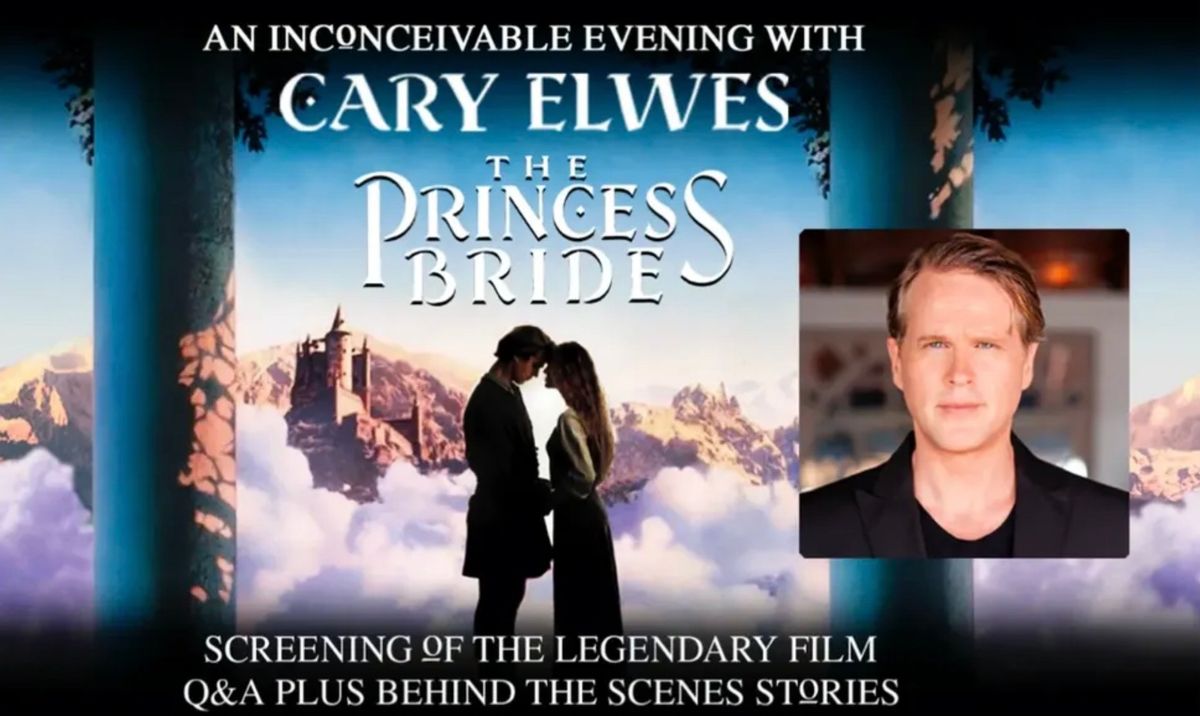 The Princess Bride: An Inconceivable Evening with Cary Elwes 